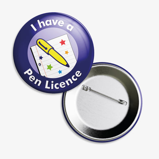 10 I Have a Pen Licence Badges - 38mm