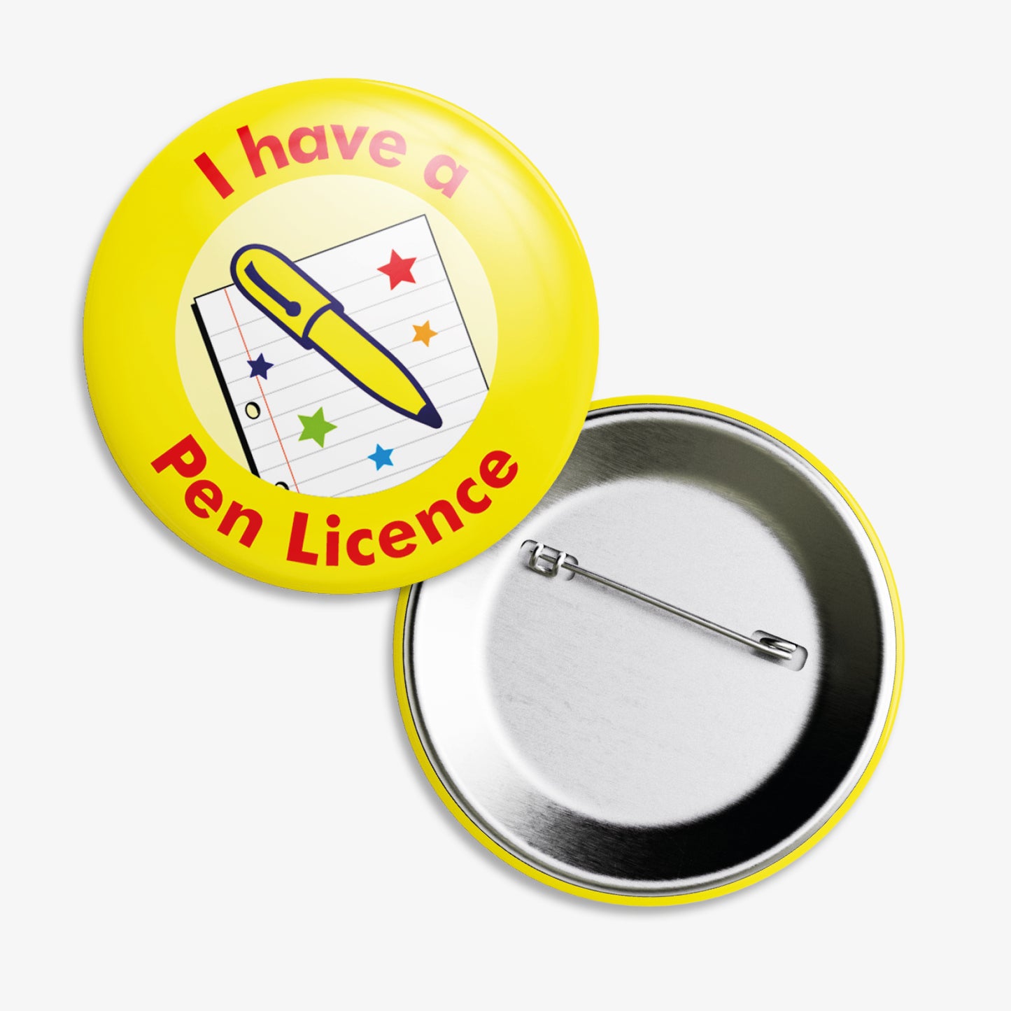 10 I Have a Pen Licence Badges - 38mm