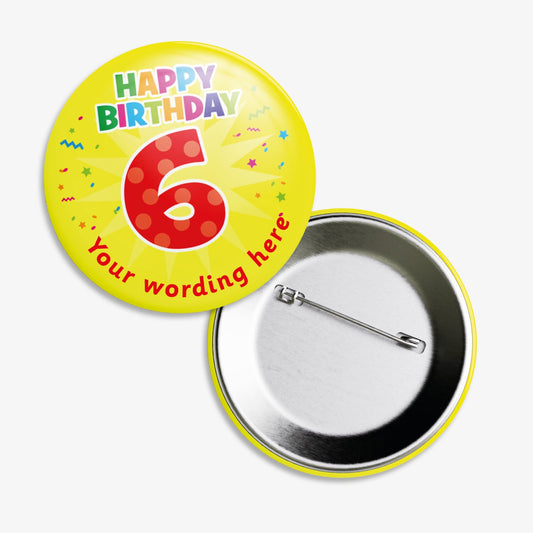 10 Personalised Happy Birthday '6' Badges - 38mm